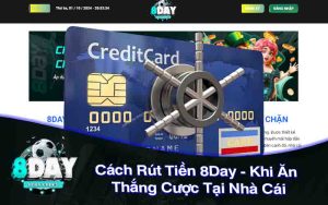 Cách Rút Tiền 8Day - Khi Ăn Thắng Cược Tại Nhà Cái